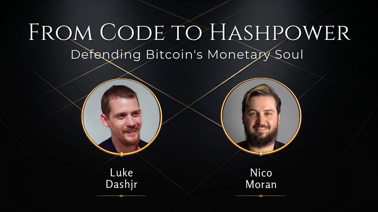 From Code to Hashpower: Defending Bitcoin's Monetary Soul | Luke Dashjr