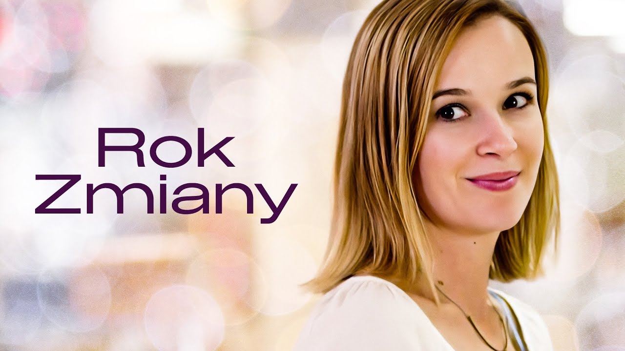 Rok Zmiany | Darmowy film | Komedia | Polski Lektor | Dramat | Komediodramat