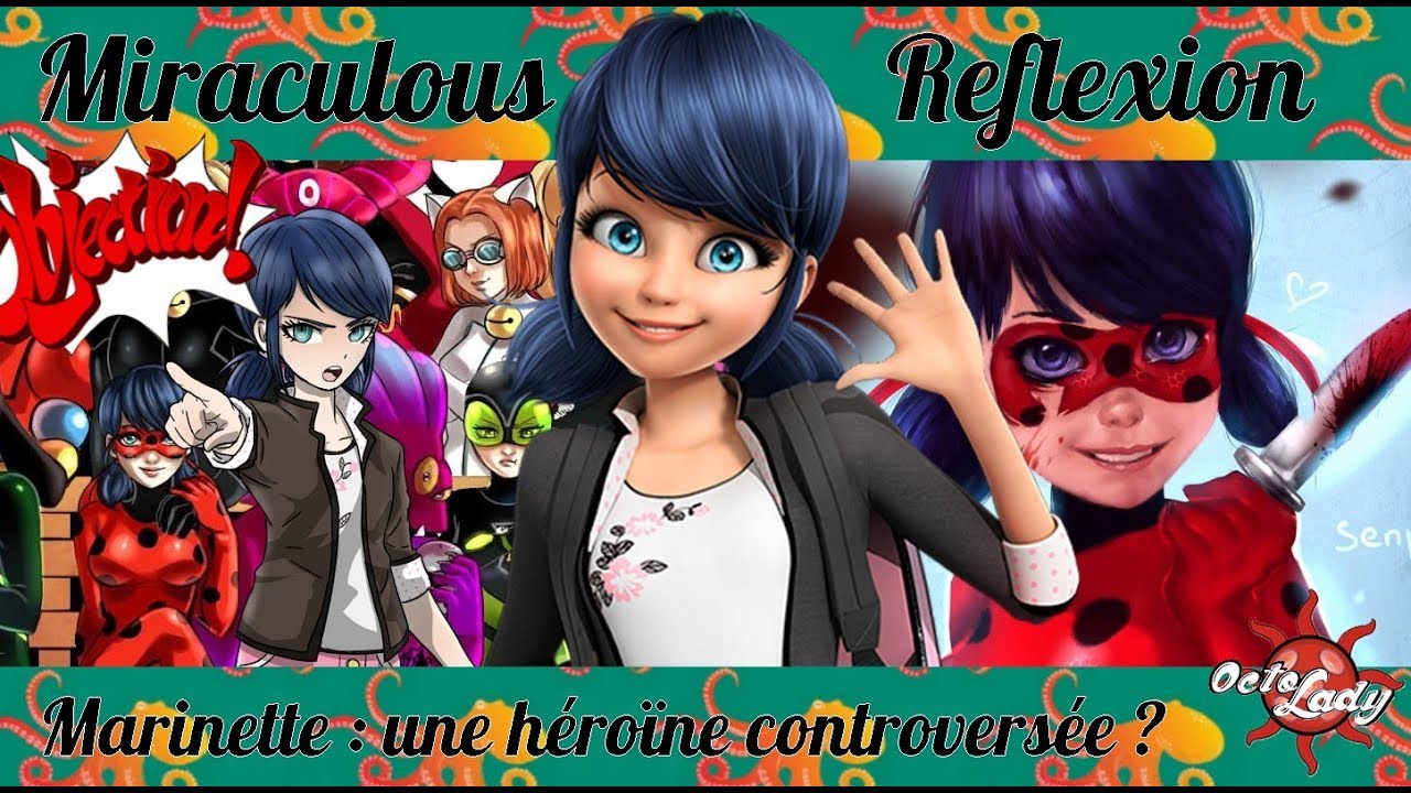 MIRACULOUS | REFLEXION : Marinette une héroïne controversée : le personnage qui divisent les fans !
