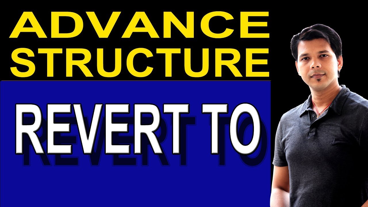 REVERT TO ADVANCE ENGLISH STRUCTURE