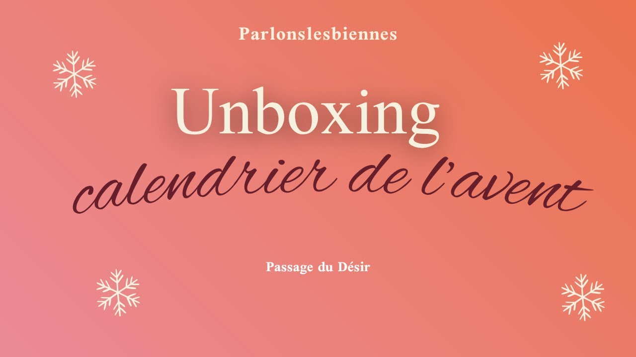 J'ouvre le calendrier de l'avent Passage du D&eacute;sir
