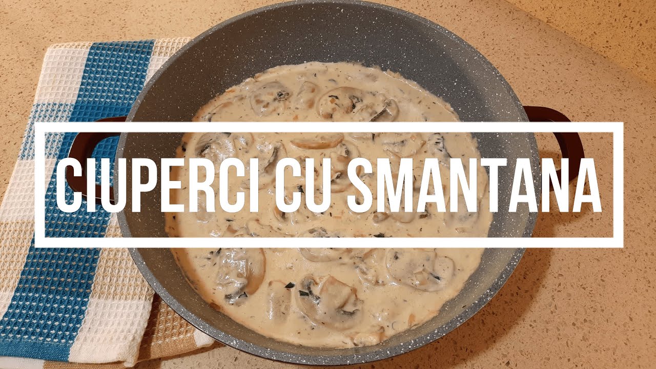 Ciuperci cu Smantana | Reteta de Sos Cremos de Ciuperci