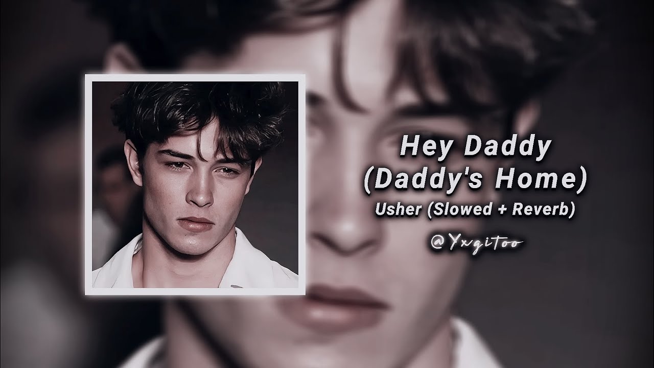 Hey Daddy (Daddy's Home) - Usher | (Slowed + Reverb)