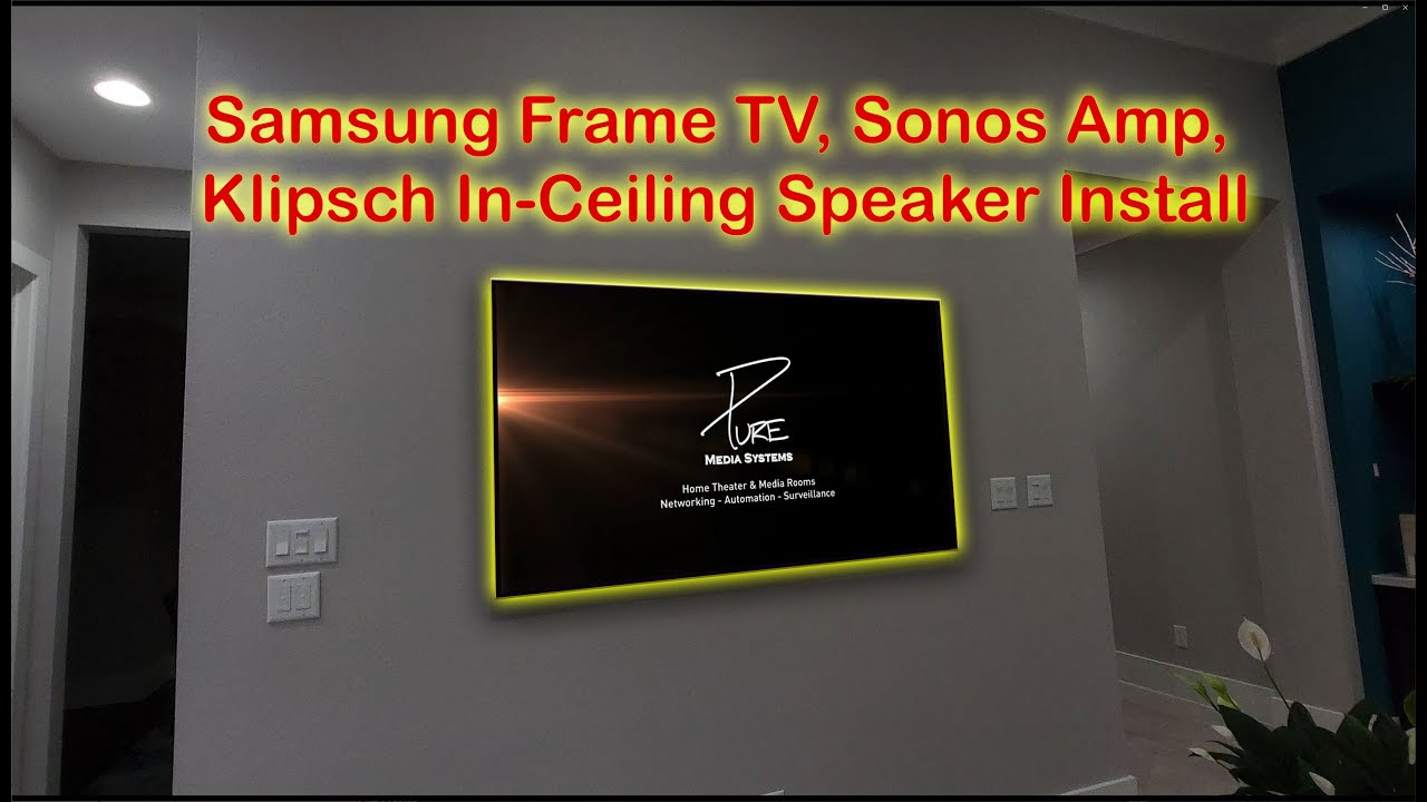 Samsung Frame TV - Sonos - Klipsch Quick Install - McKinney, TX