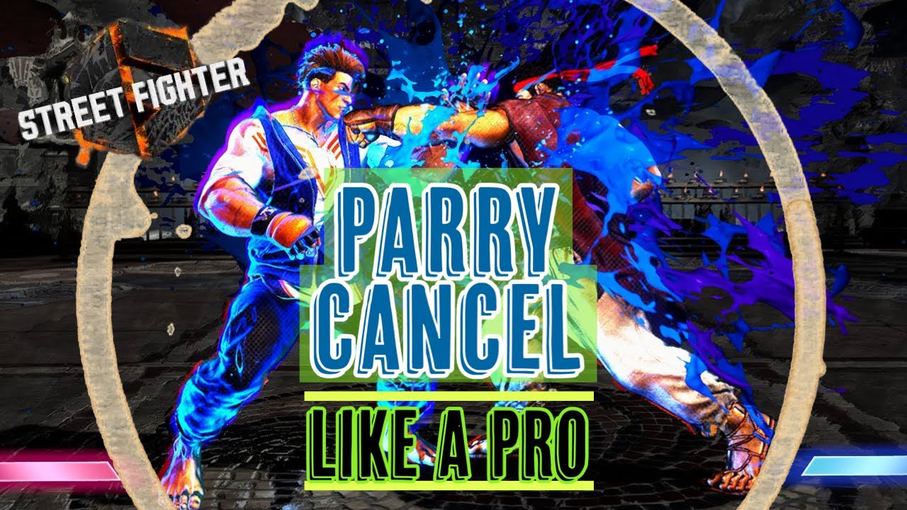 SF6 Perfect Parry Drive Rush Cancel Guide (Street Fighter 6)