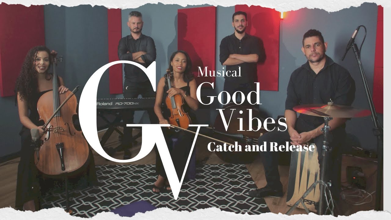 Catch and Release | Musical Good Vibes