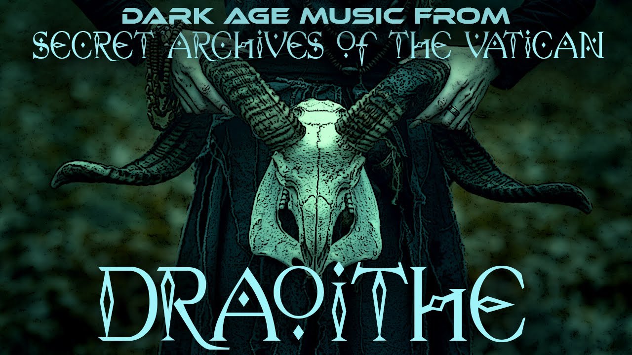 Draoithe by Secret Archives of the Vatican [Dark Age Music]