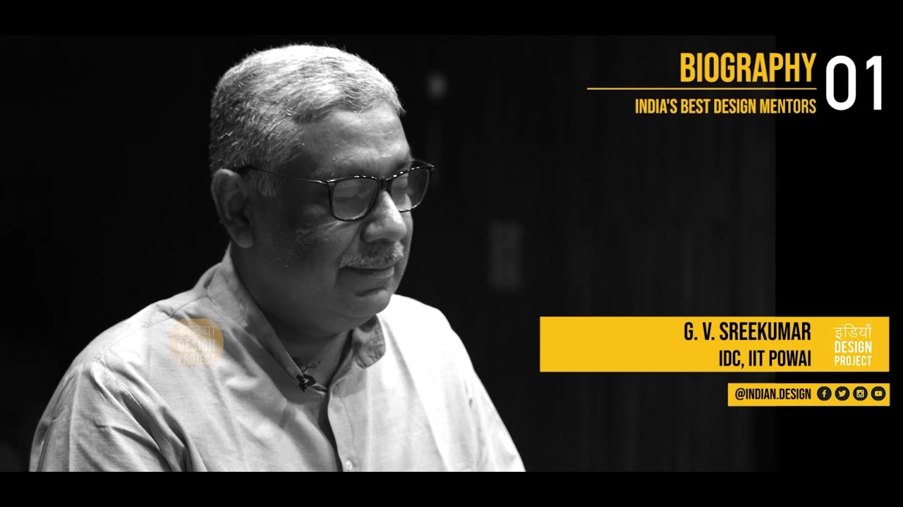 INDIA'S BEST DESIGN MENTORS: 01 - GV SREEKUMAR: IDC IIT POWAI