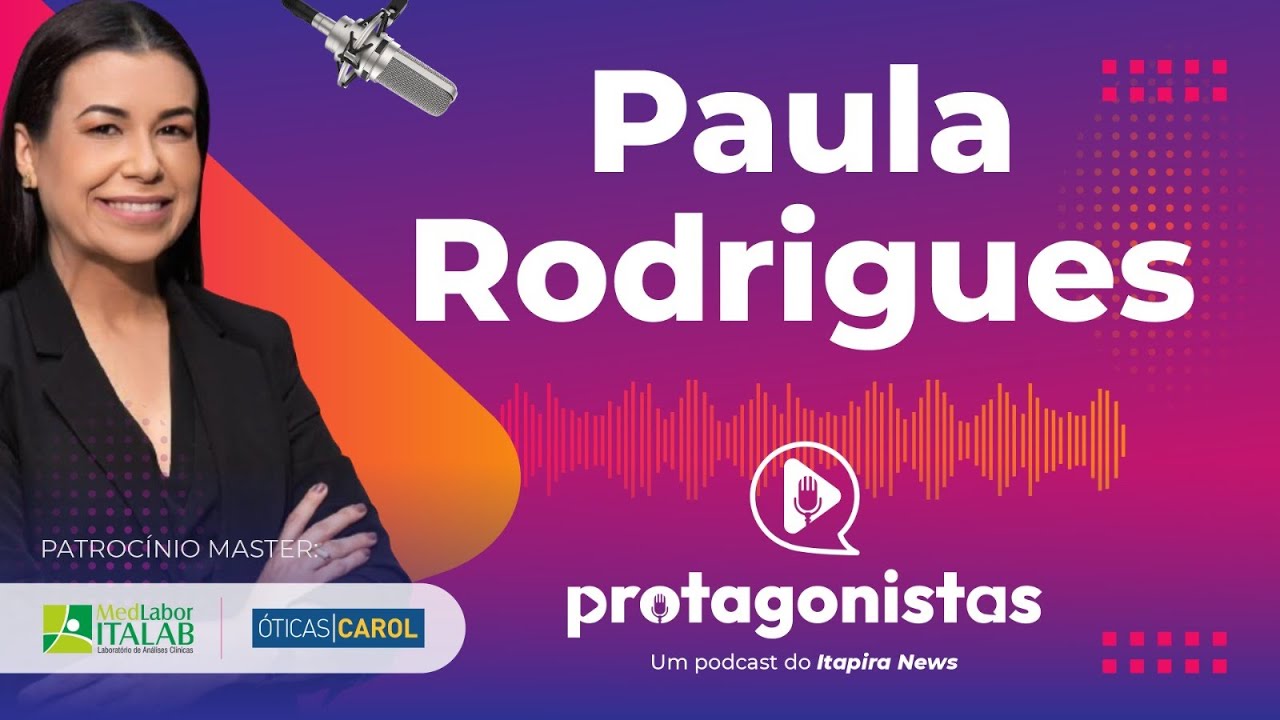 Protagonistas 01 - Paula Rodrigues
