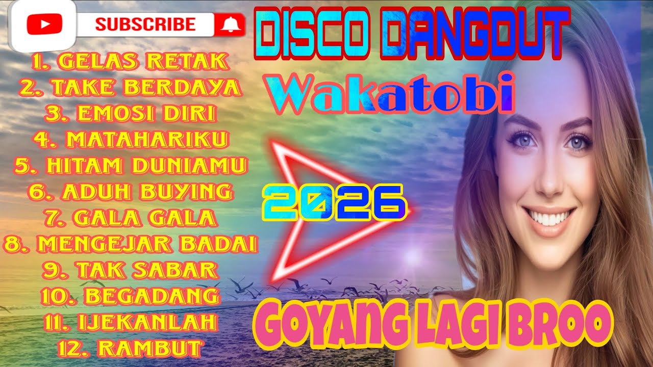 DISCO DANGDUT ‼️ WAKATOBI TERBARU 2026-SPECIAL DANGDUT PILIHAN 💫GOYANG LAGI BROO ‼️