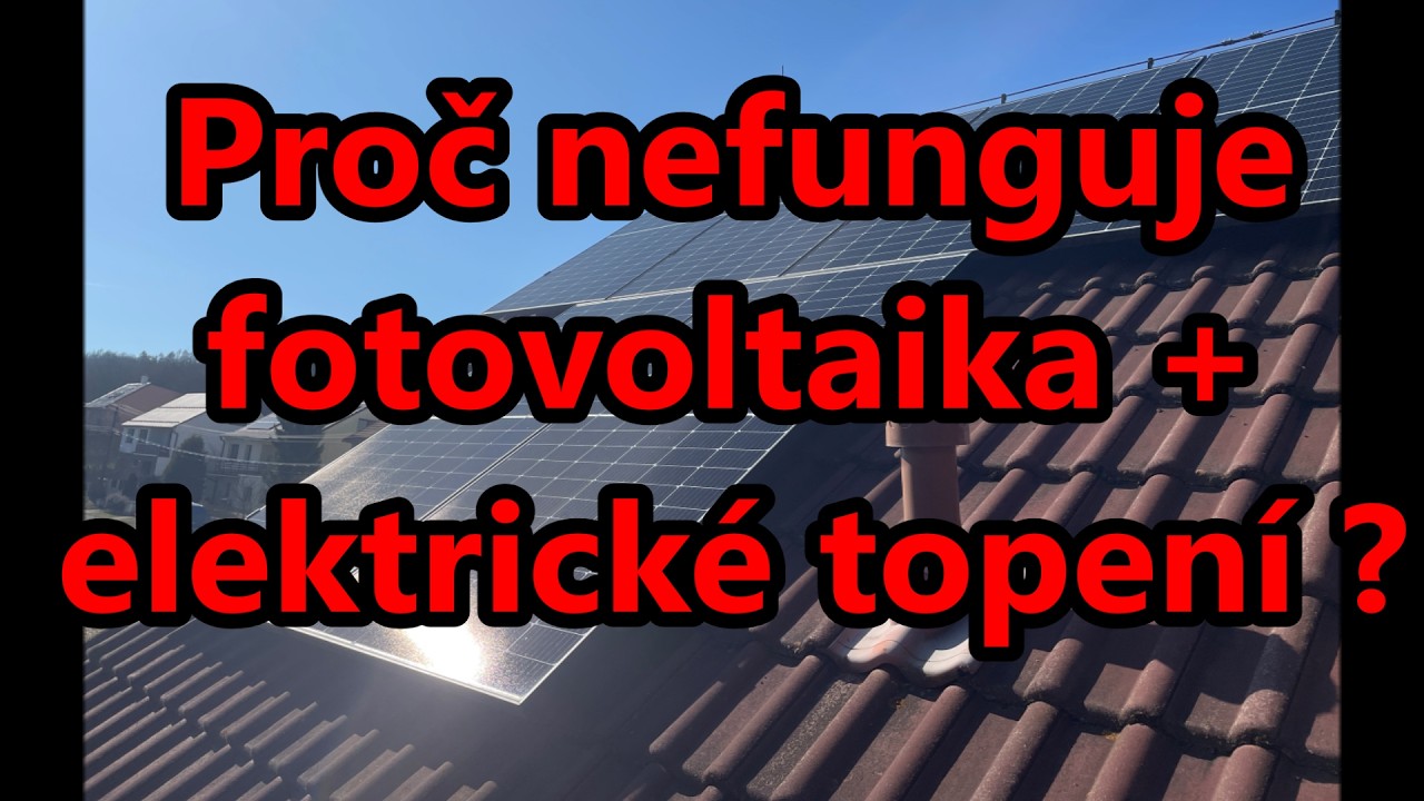 Proč nefunguje fotovoltaika + elektrické topení ?