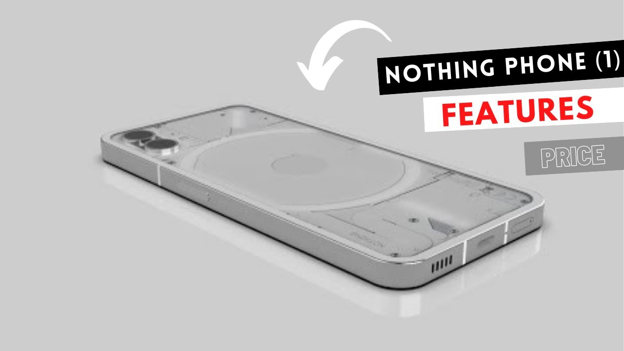 Nothing Phone (1) - Specs, Price , Features  2022