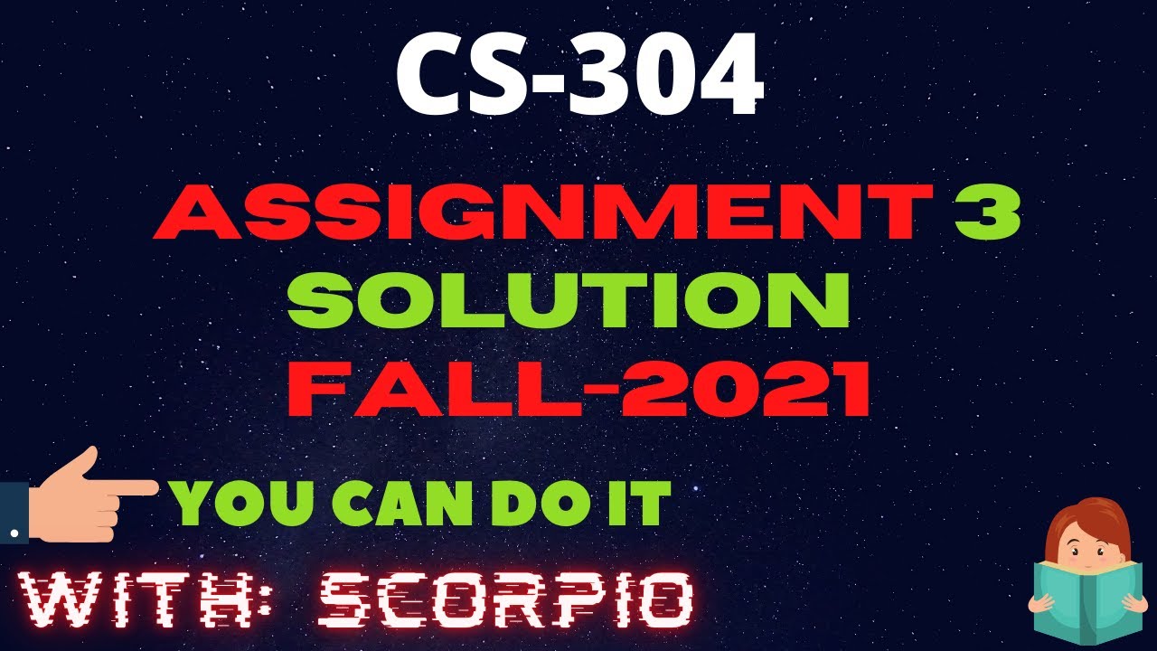 CS304 Assignment 3 Fall 2021 100% Correct By Learning With Scorpio