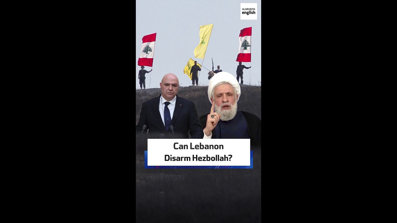Can Lebanon Disarm Hezbollah?