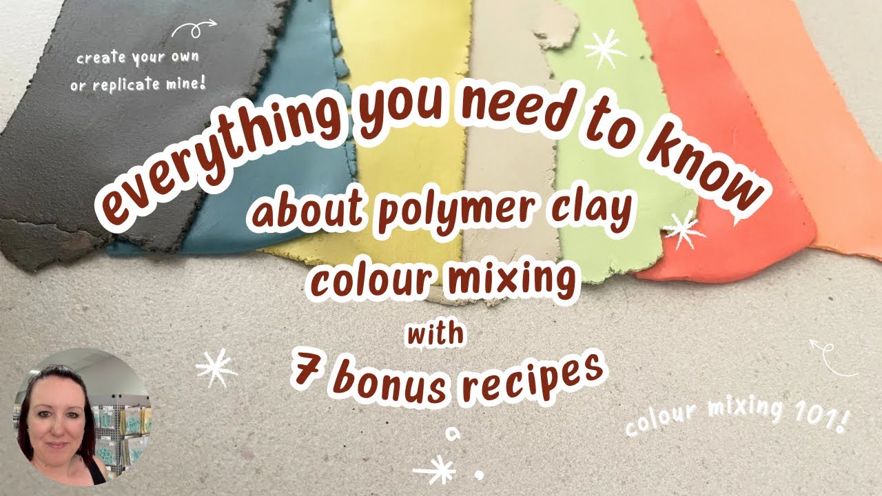 Colour Mixing 101 for Polymer Clay | 7 Free Recipes | learn the basics | Everything you need to know