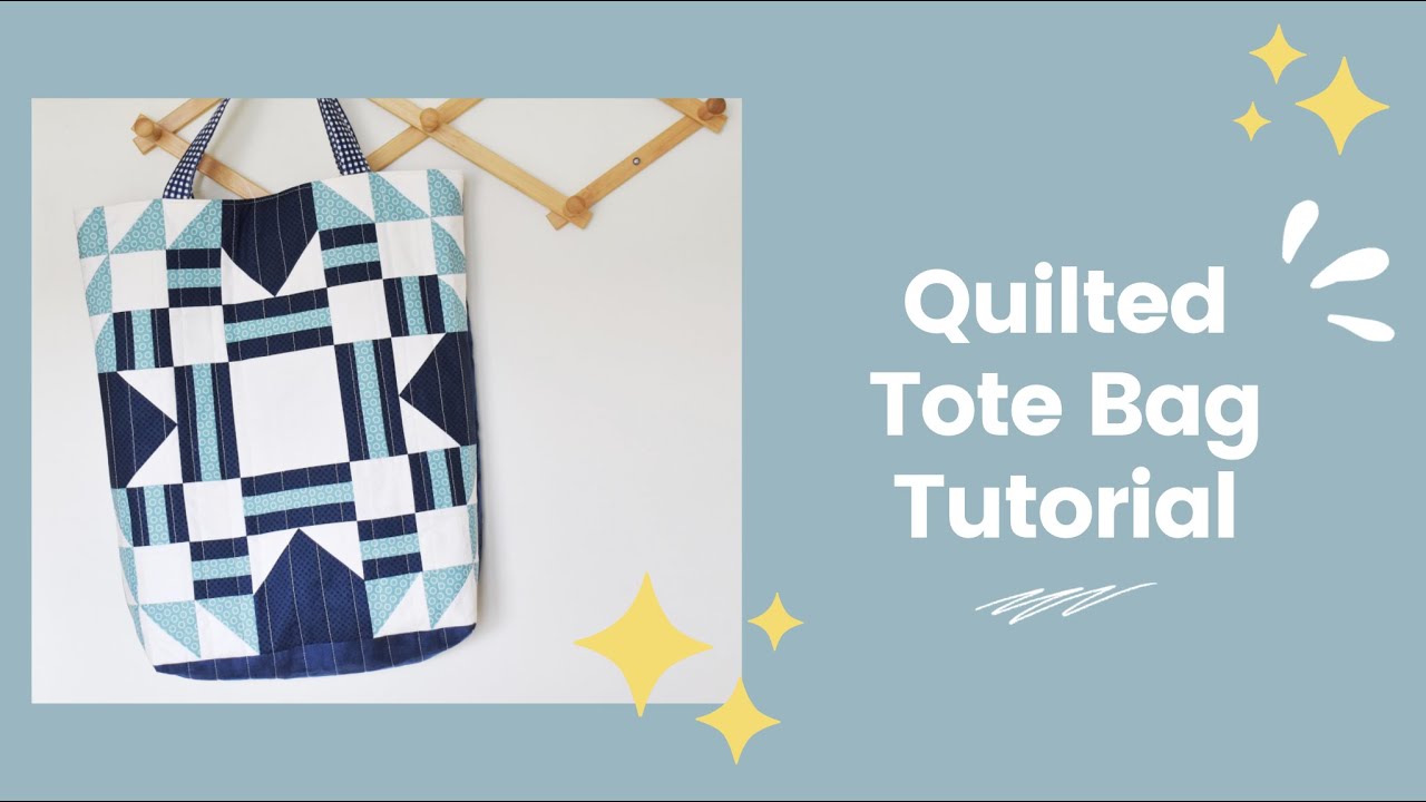 Quilted Tote Bag Tutorial