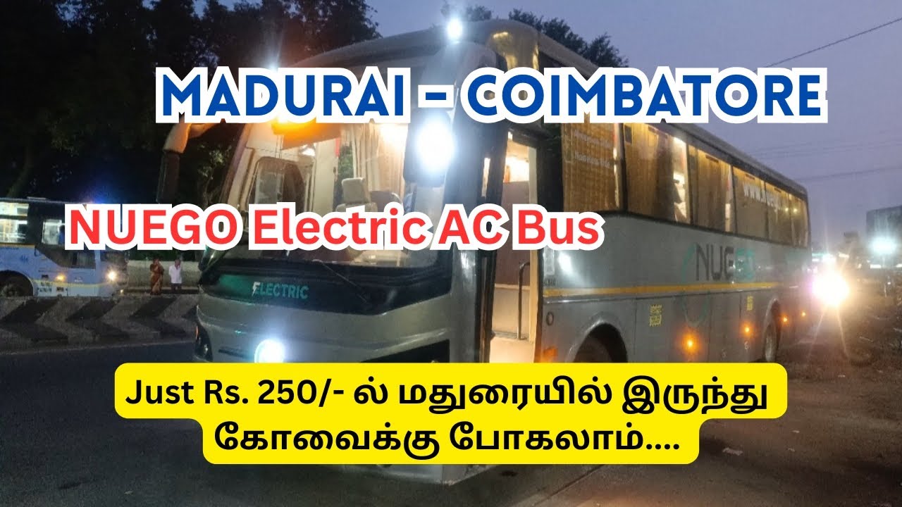NUEGO ELECTRIC AC BUS | Madurai - Coimbatore Intercity Electric AC Bus Travel |@TravellingTrends20