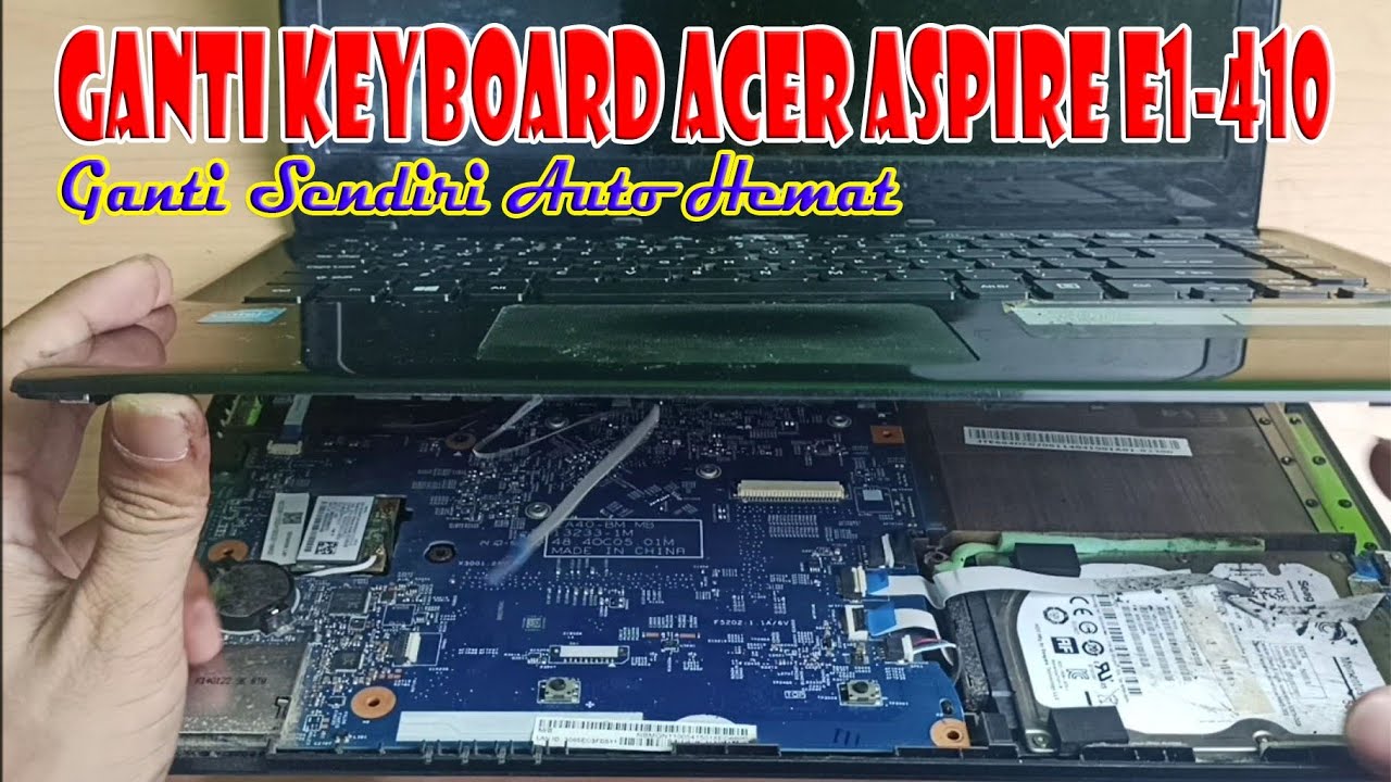 Cara Ganti Keyboard Laptop Acer E1-410 || How to replace Acer notebook keyboard