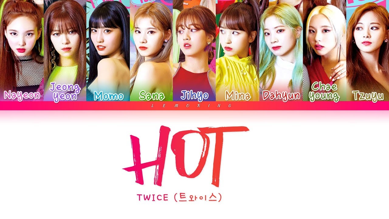 TWICE - HOT (트와이스 - HOT) [Color Coded Lyrics/Han/Rom/Eng/가사]