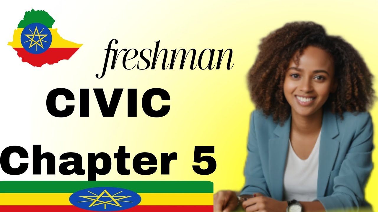 Freshman Civic Chapter 5 full video | ethio practical