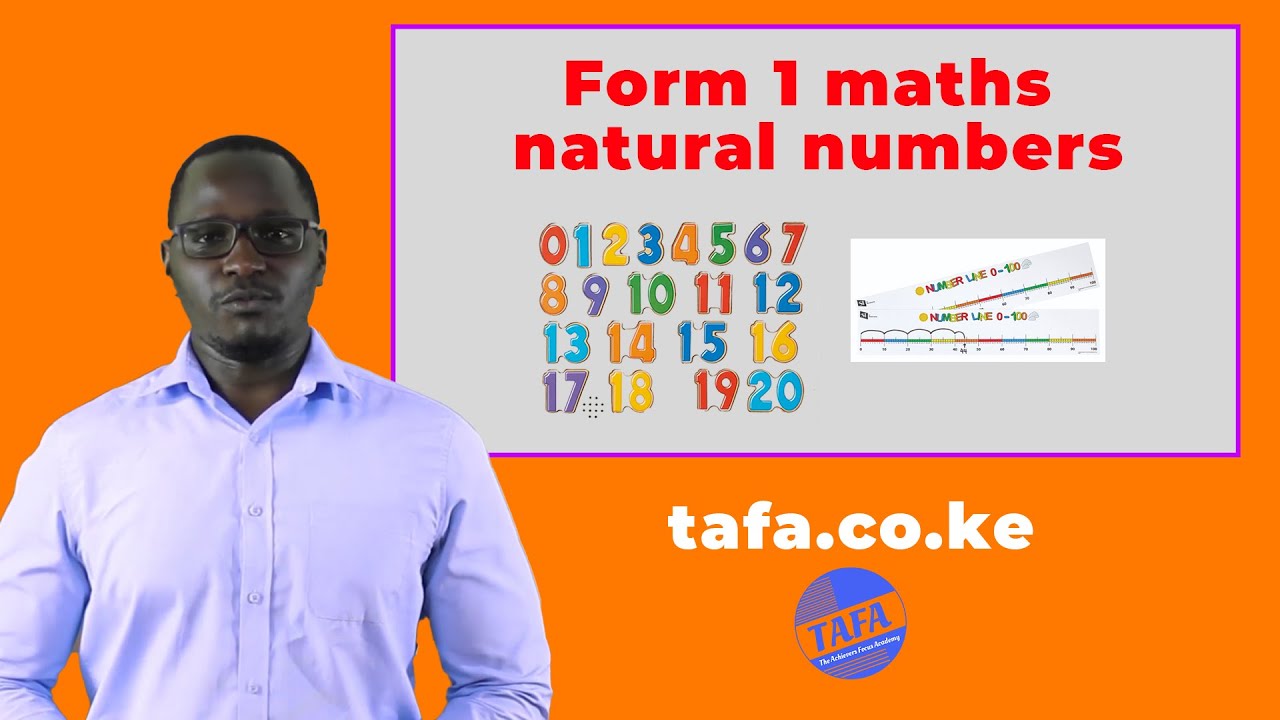 FORM 1 MATHEMATICS - NATURAL NUMBERS - PLACE VALUES - THE ACHIEVERS FOCUS ACADEMY (TAFA)