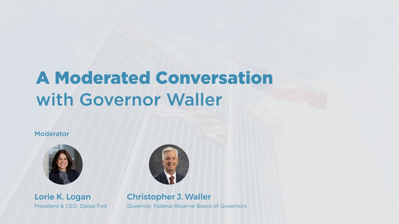 A Conversation with Federal Reserve Governor Christopher J. Waller