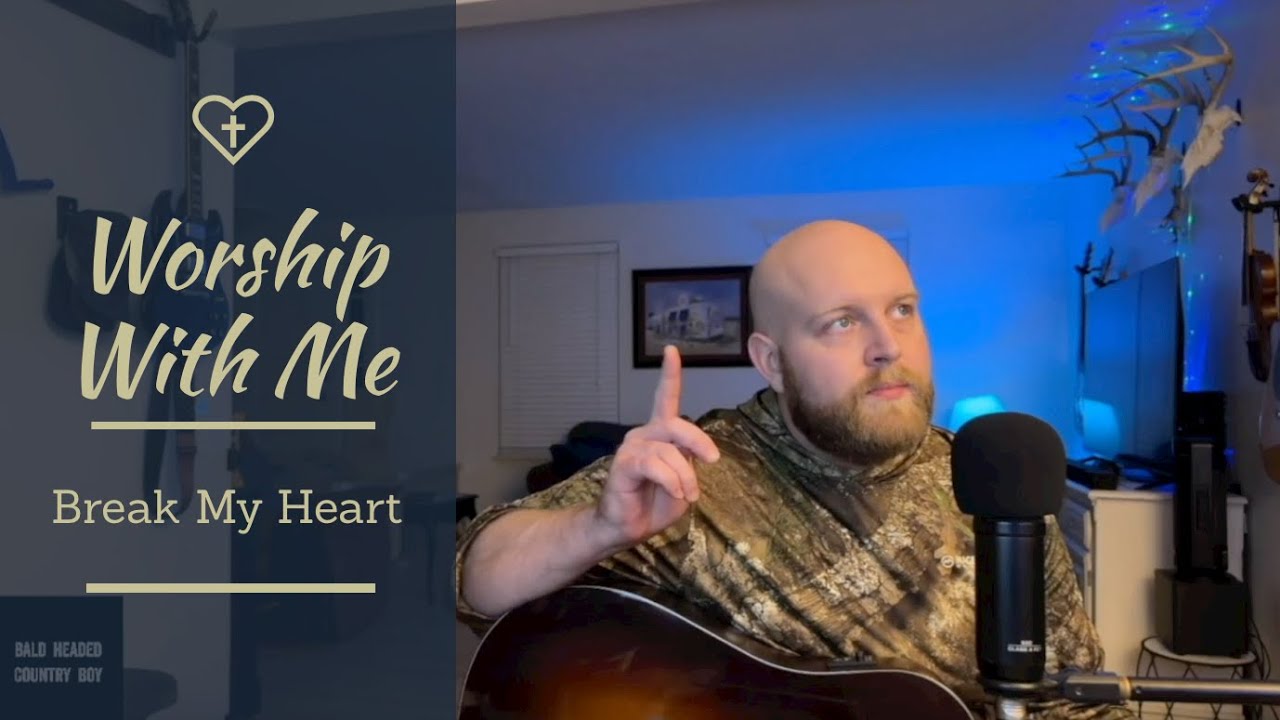 Break My Heart - Cover - Worship Music