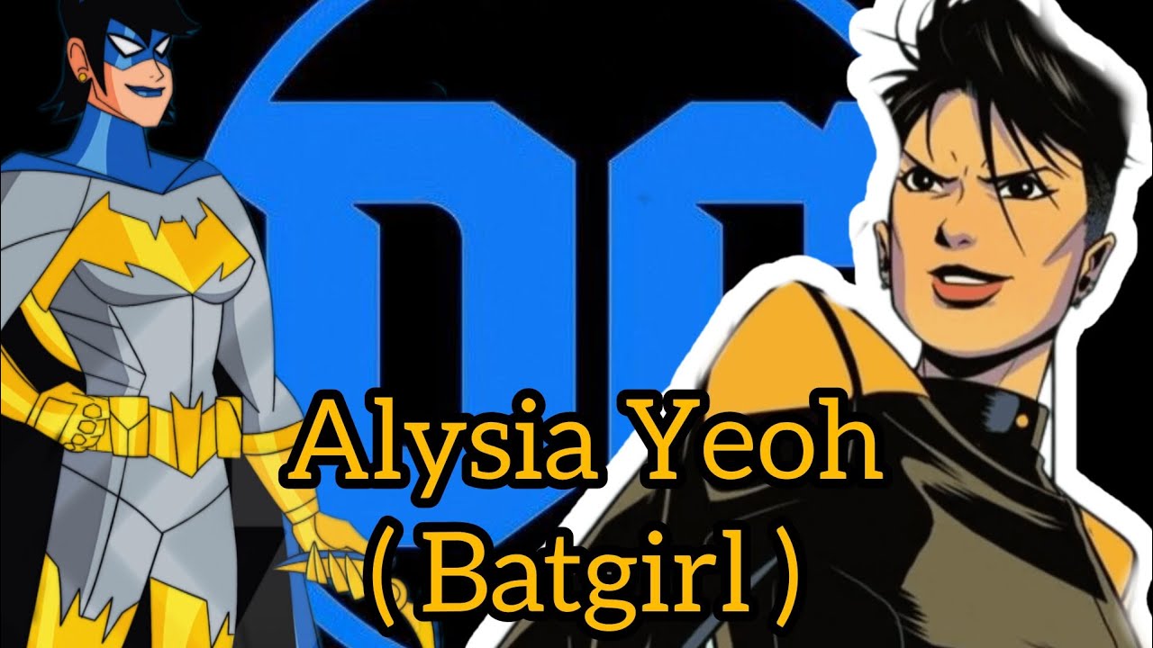 🟡Alysia Yeoh ( Batgirl ) DC Comics.