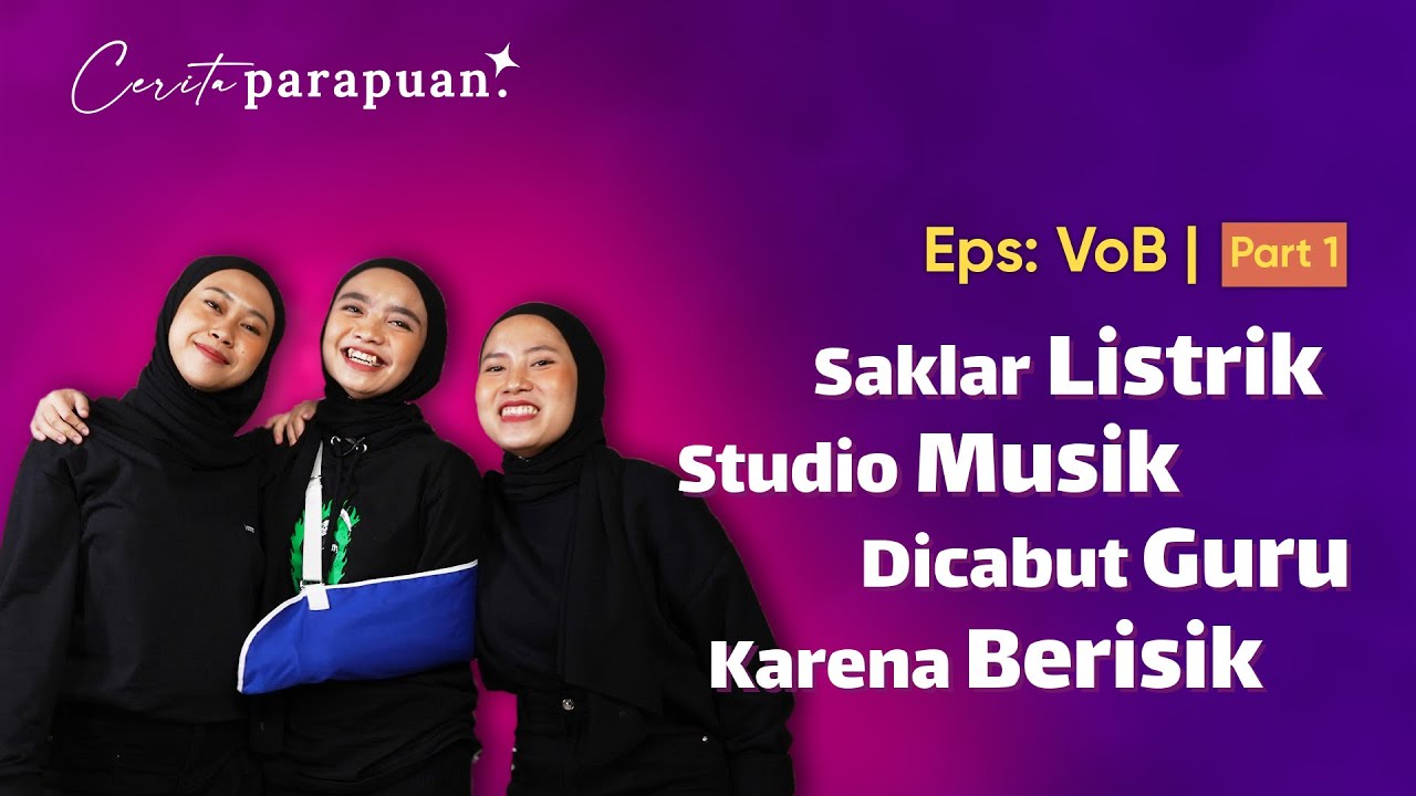 Perjuangan VoB Wujudkan Mimpi Jadi Band Metal Internasional | Podcast Cerita Parapuan Ep 21 Part 1/3