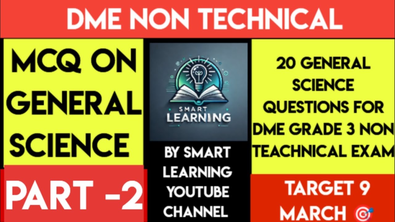 GENERAL SCIENCE MCQ  ||  DME NON TECHNICAL ||  SMART LEARNING (part-2)