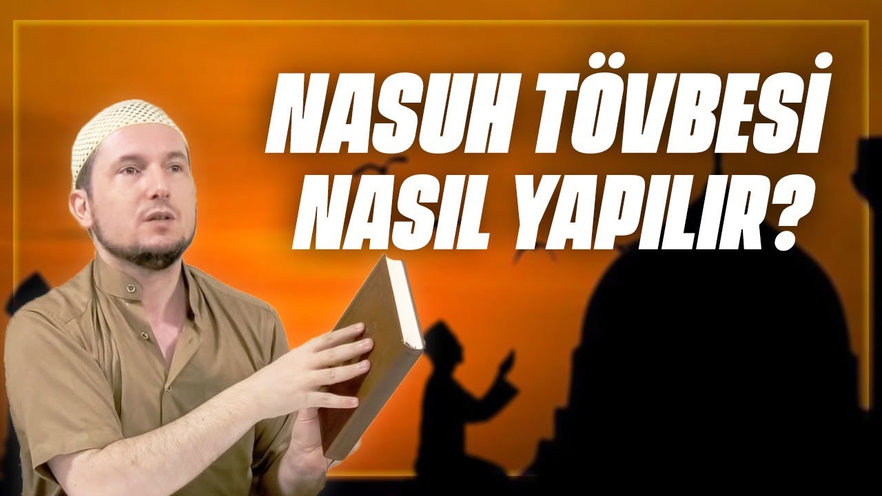 Nasuh Tövbesi nasıl yapılır? / Kerem Önder