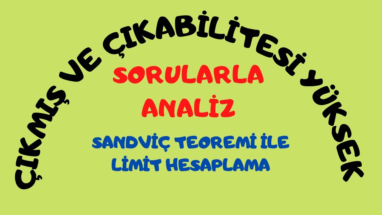 ÖABT |  DERS 2 | KALKÜLÜS  | SIKIŞTIRMA TEOREMİ | SORU ÇÖZÜMLERİ