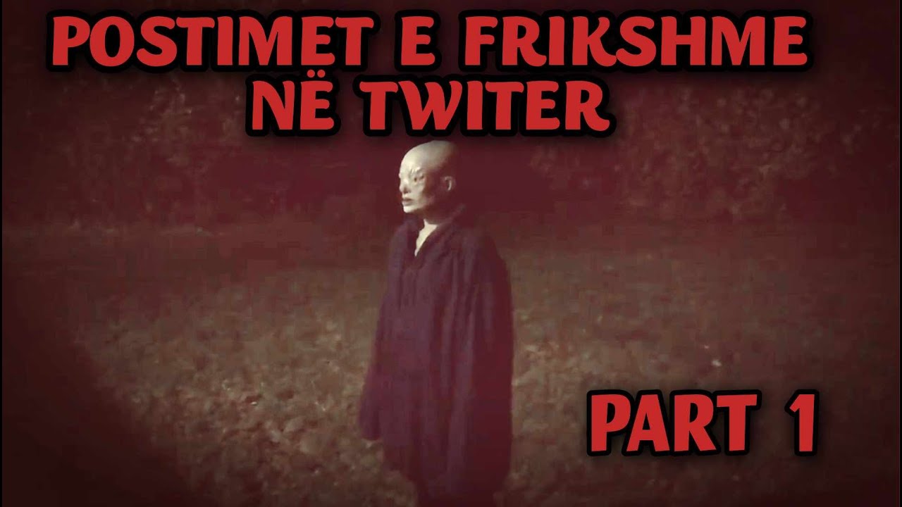 POSTIMET E FRIKSHME NË TWITER - Greg's Thread ( part 1 )