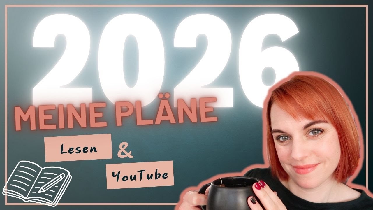 Bücher, YouTube & Projekte: Meine Roadmap für 2026