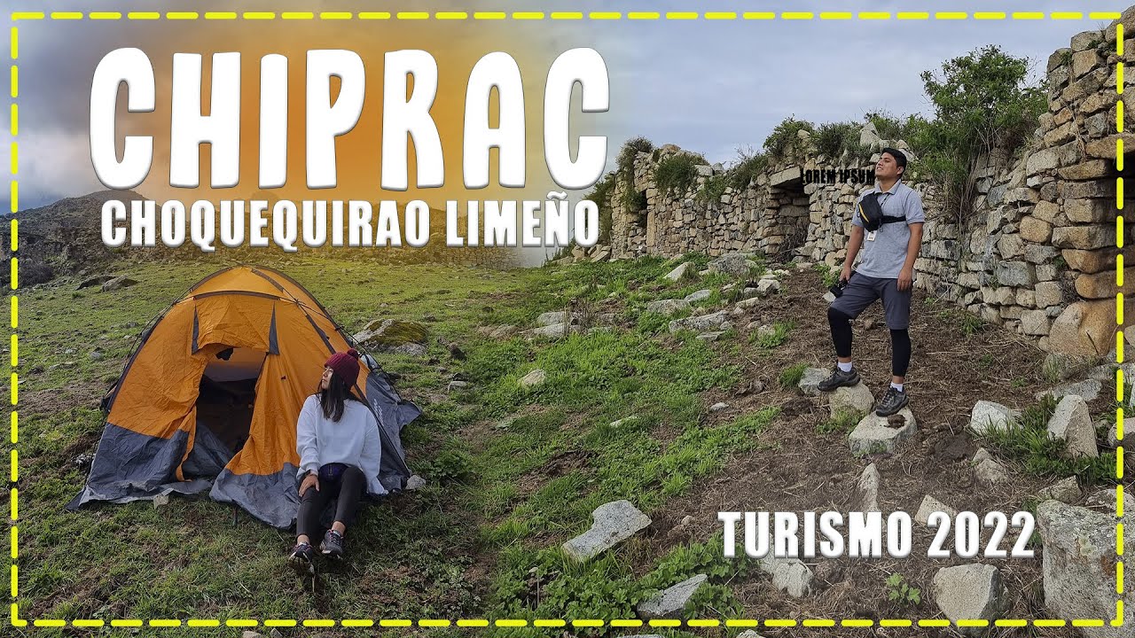 CHIPRAC - Huaral | choquequirao limeño | RUPAC | campamento | ciudad perdida