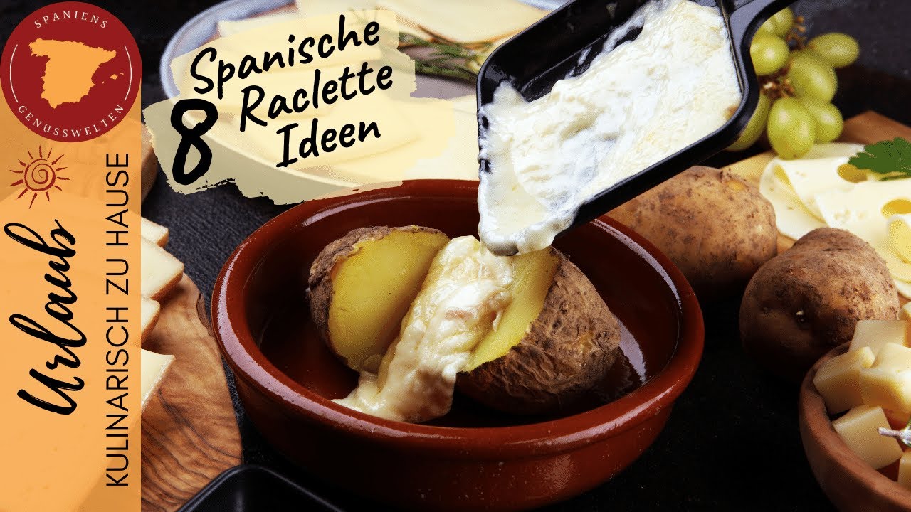 🇪🇸 8 besondere Raclette Ideen mit spanischen Zutaten 🇪🇸