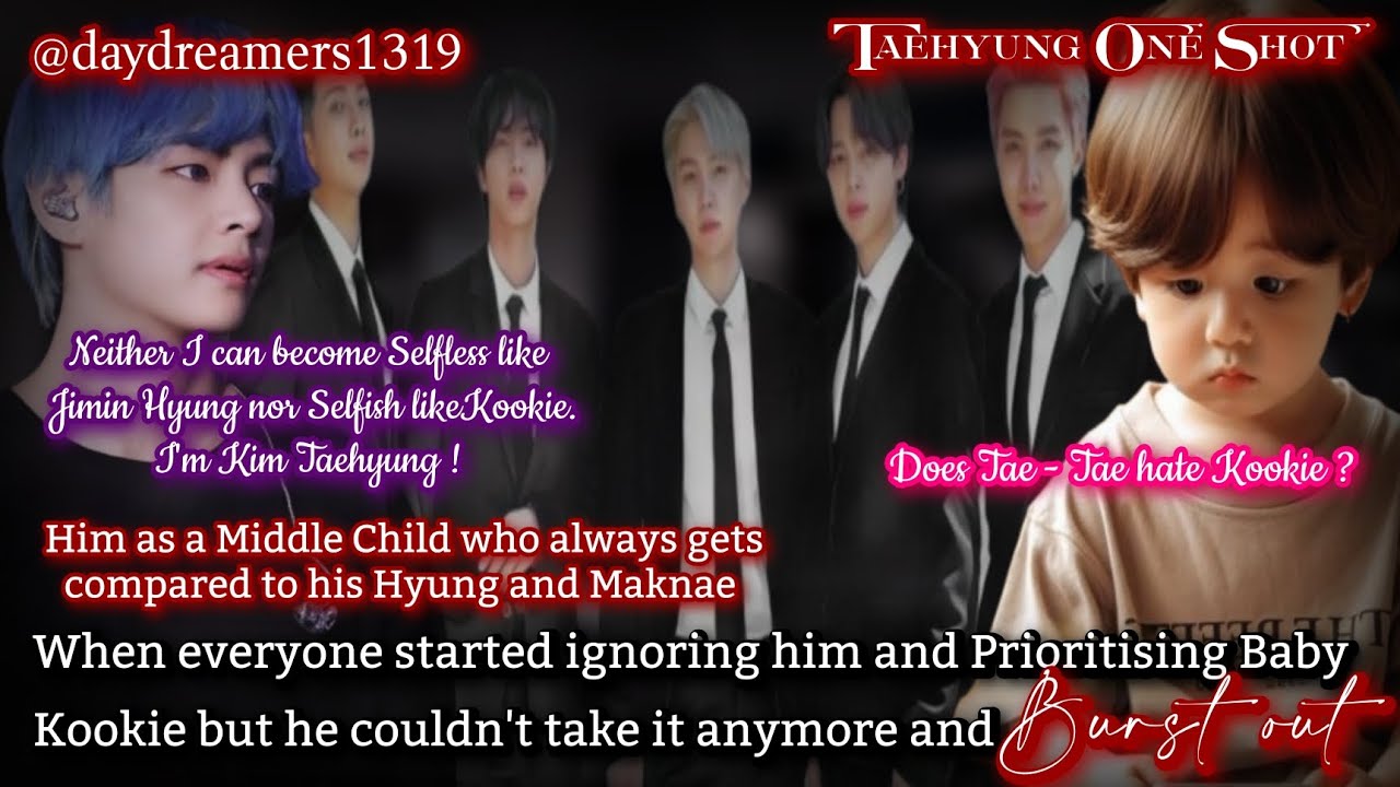 When everyone started ignoring him & Prioritising Baby Kookie but he Burst out  [Taehyung One Shot]