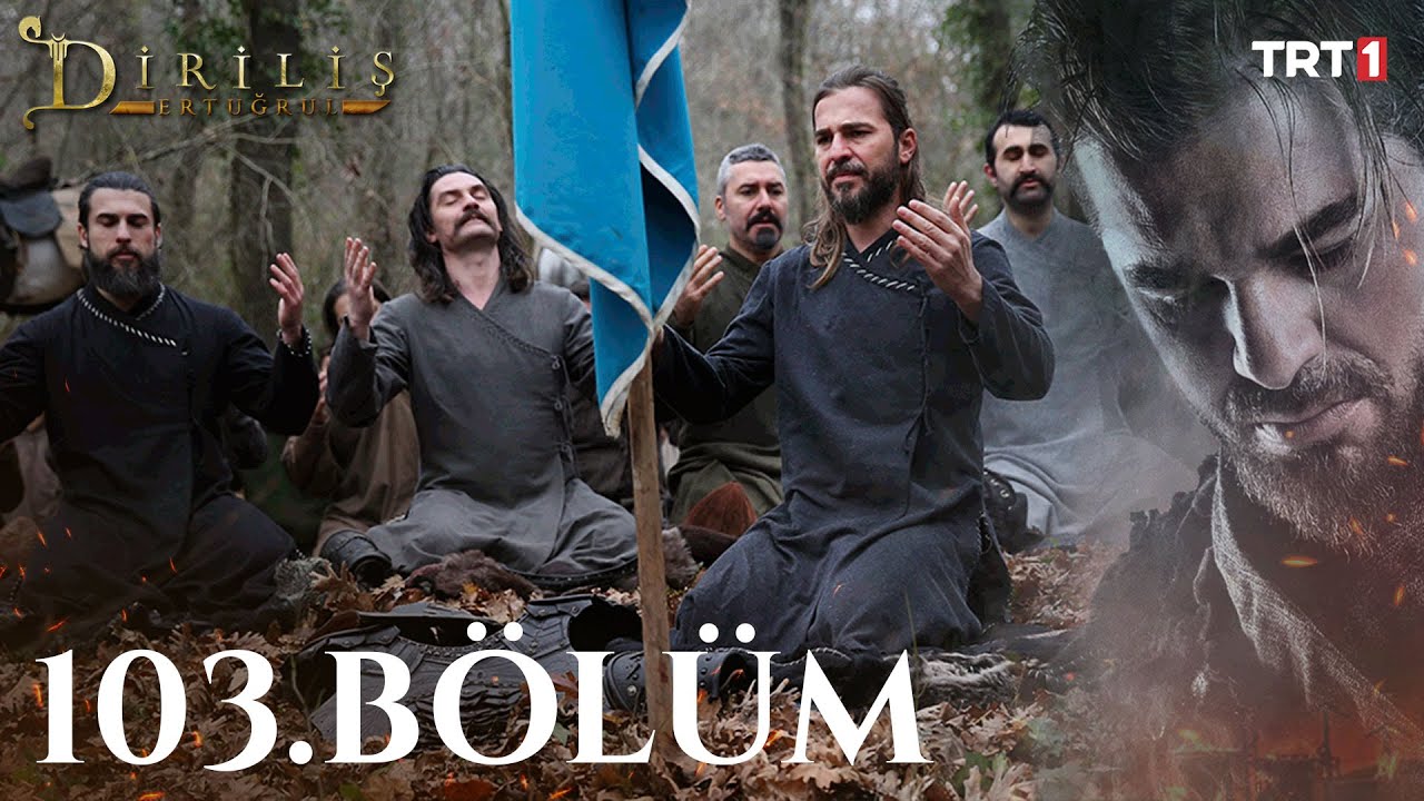 Diriliş Ertuğrul 103. Bölüm