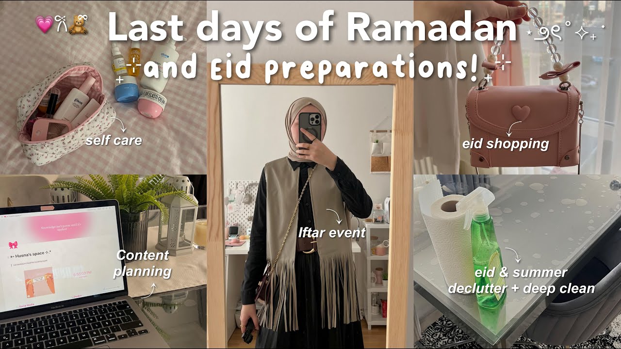 Last days of Ramadan🌙|Eid preparation, deep cleaning, did I achieve my Ramadan goals, iftar event.