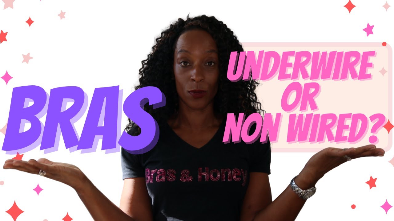 Underwire Bras or Wireless Bras : Bra Fitting Tips and Bra hacks! Bra Types Explained
