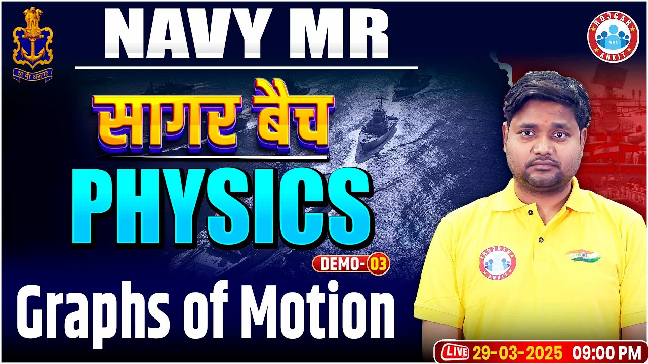 Physics for Navy MR | सागर बैच | Navy MR Physics Demo Class 03 | Graphs of Motion  By Saurabh Sir