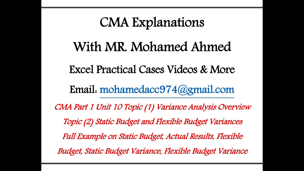 CMA Part 1 Unit 10 Topic 1-2 Variance Analysis, Static and Flexible Budget Variances تحليل الفروقات