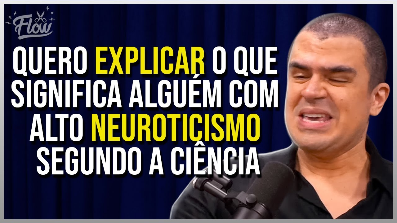 PEDRO CALABREZ explica o NEUROTICISMO