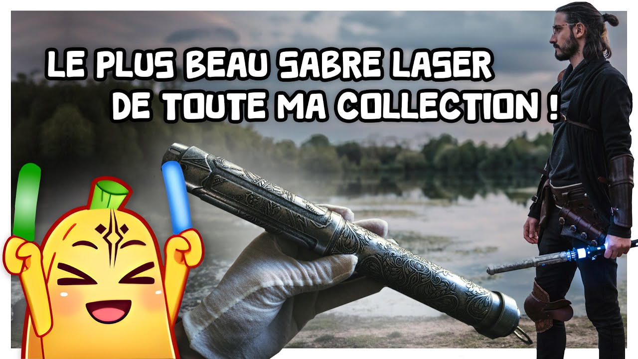 Le plus BEAU des SABRES LASER de ma COLLECTION ! 🔥