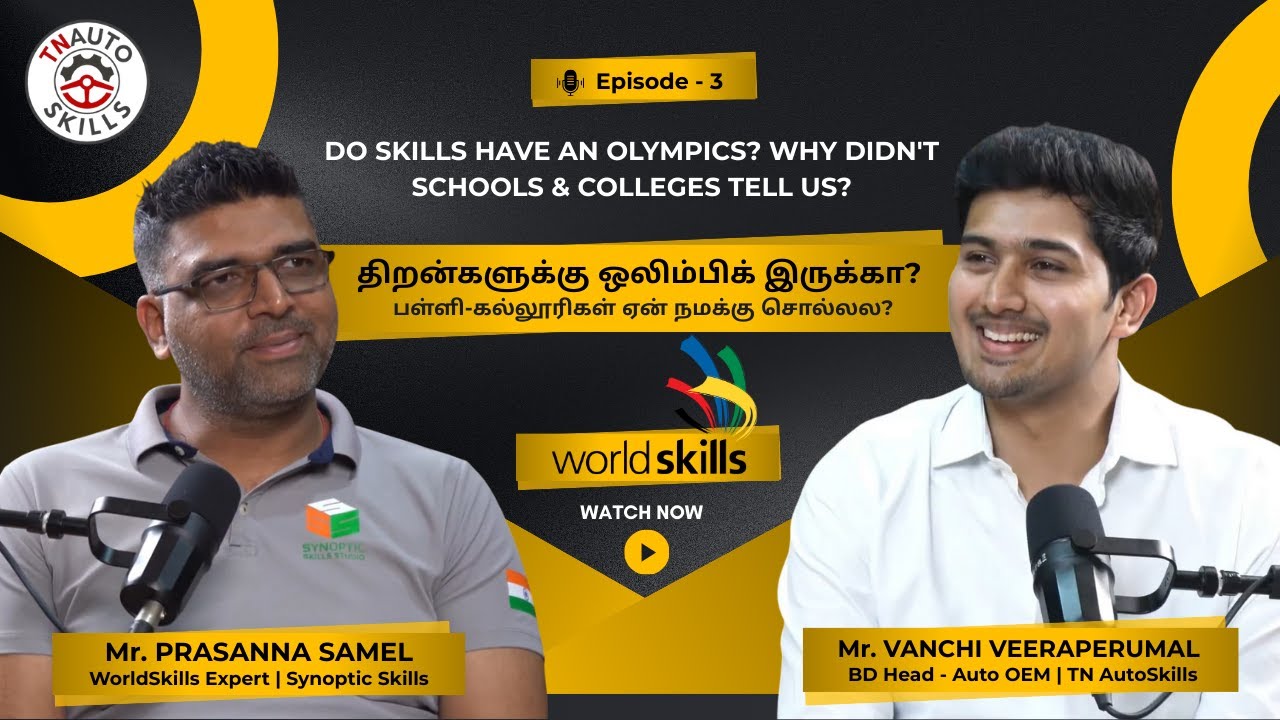 Skill Stories of Tamil Nadu – Episode 3 | WorldSkills & IndiaSkills Explained | Prasanna Samel