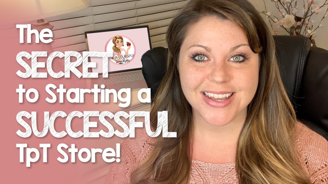 The Secret to Starting a Successful Teachers Pay Teachers Store - Simplify TpT Series Video 01