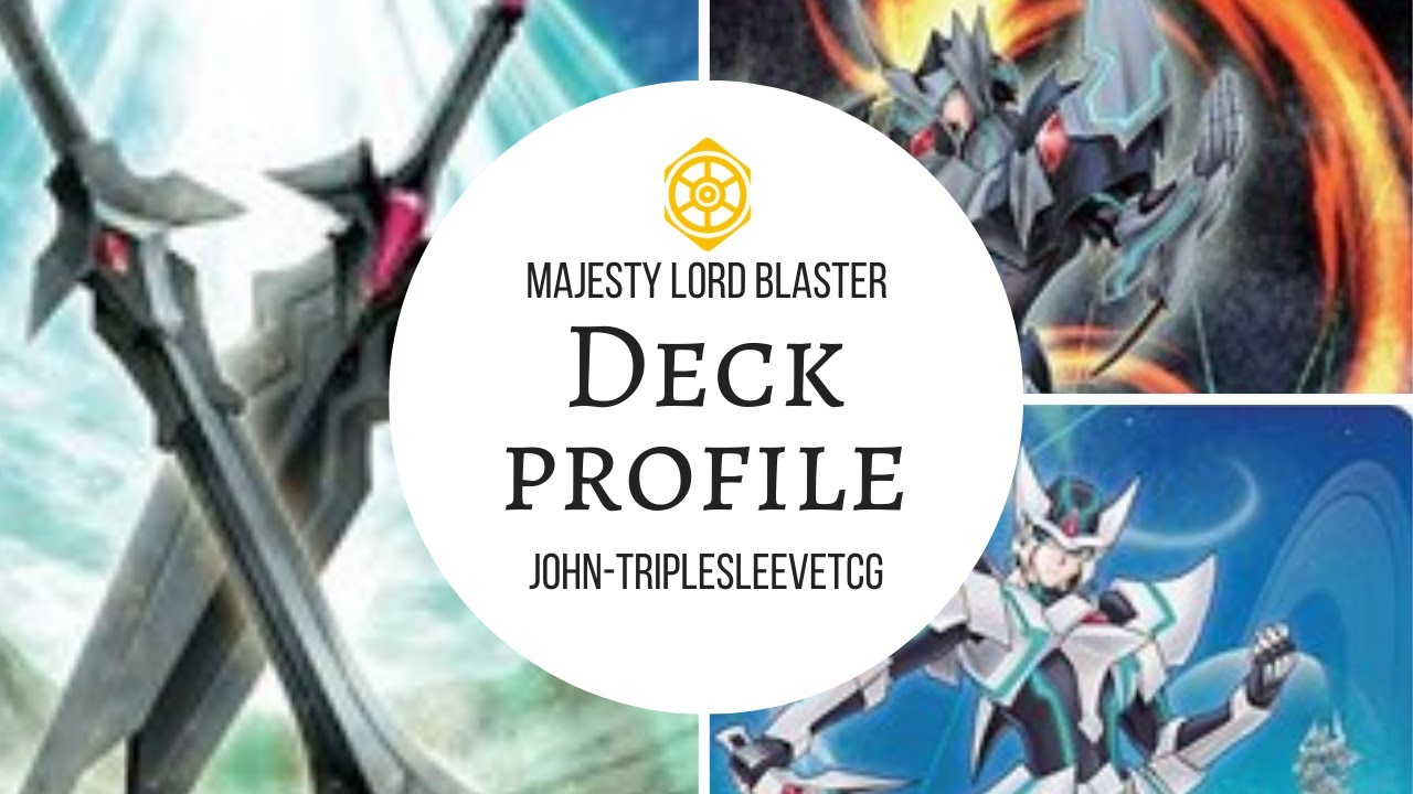 Cardfight!! Vanguard Majesty Lord Blaster Deck Profile (TSTCG) John Howard