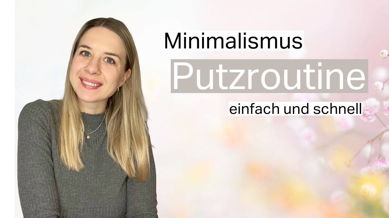 Minimalismus Putzroutine | motiviert und einfach die Wohnung sauber halten | clean with me