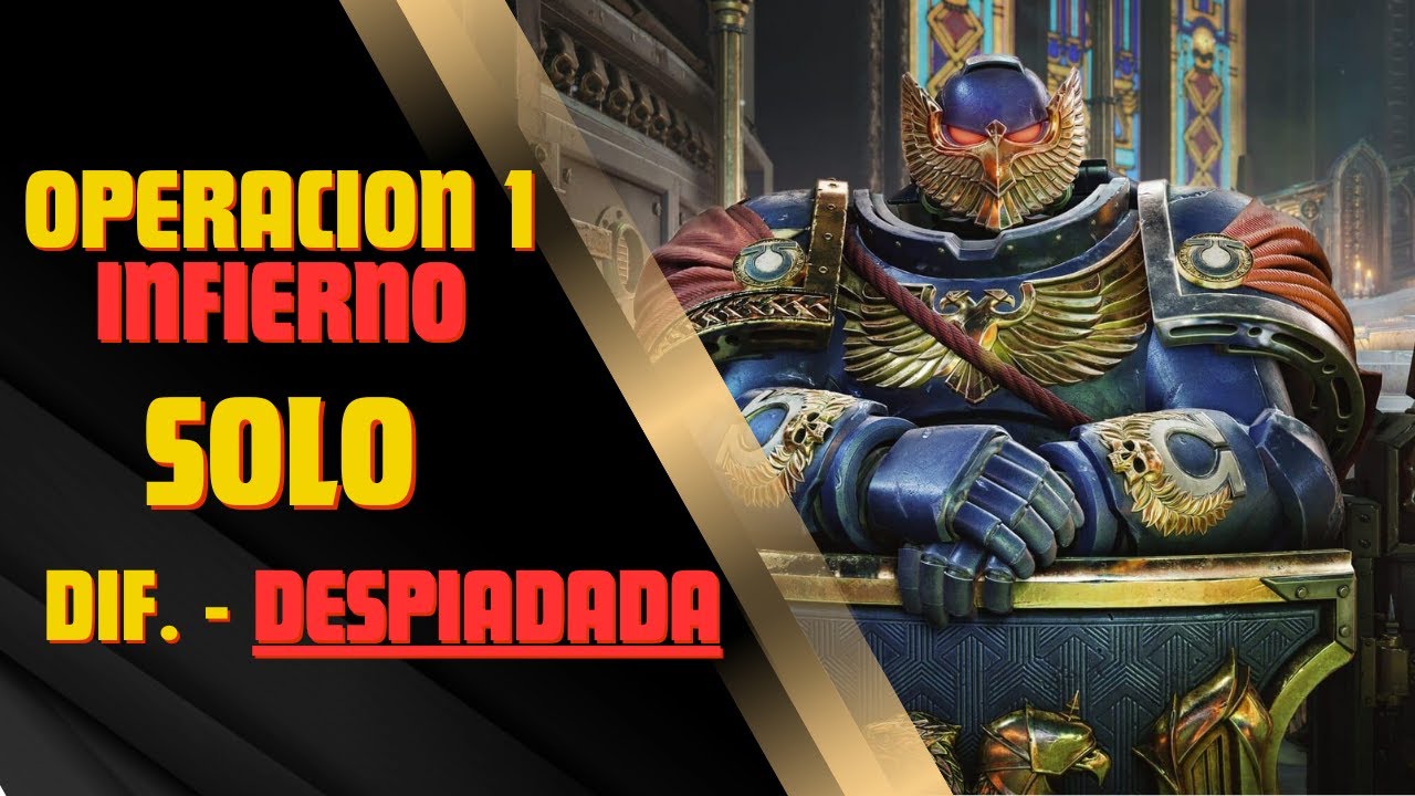 Space Marine 2 - Operacion 1 Infierno / Despiadada - SOLO