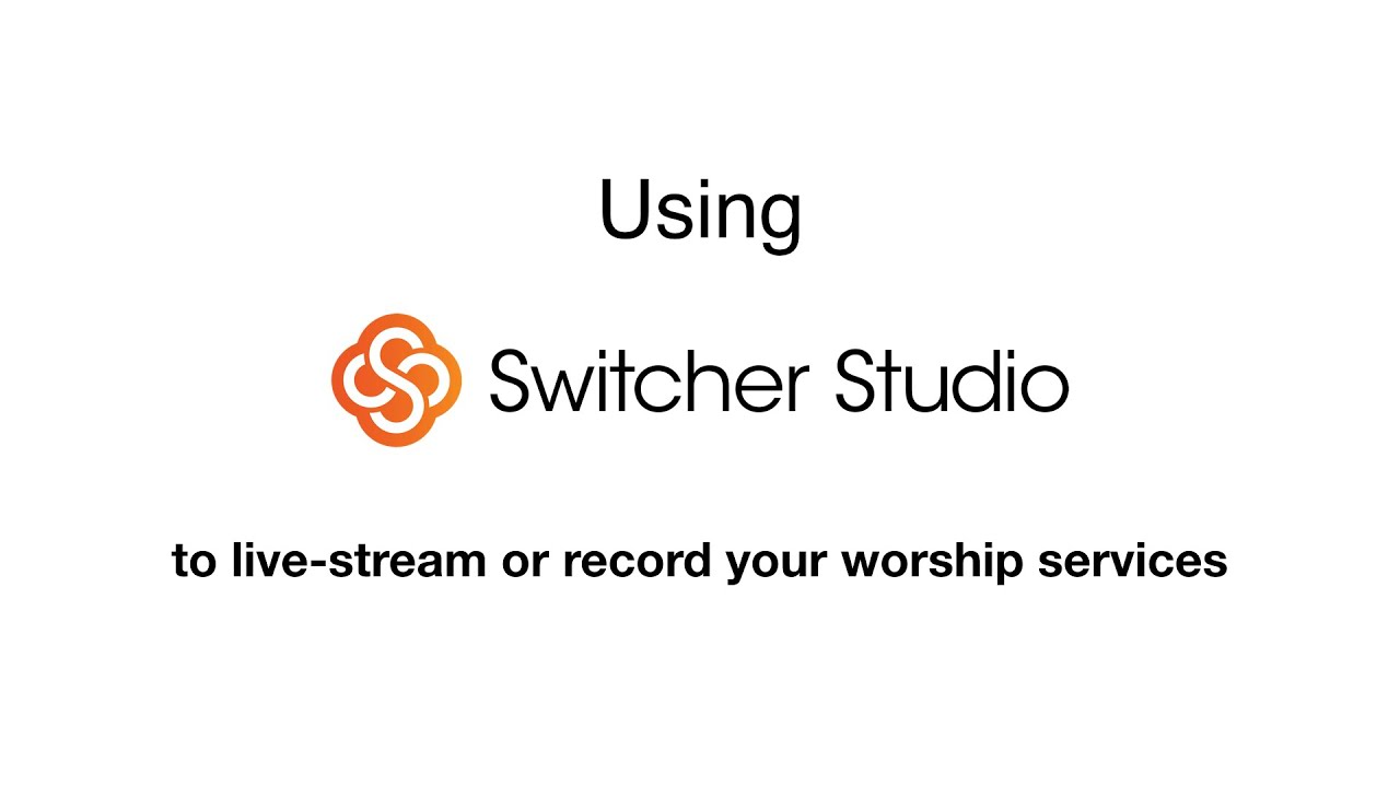 Switcher Studio Walkthrough